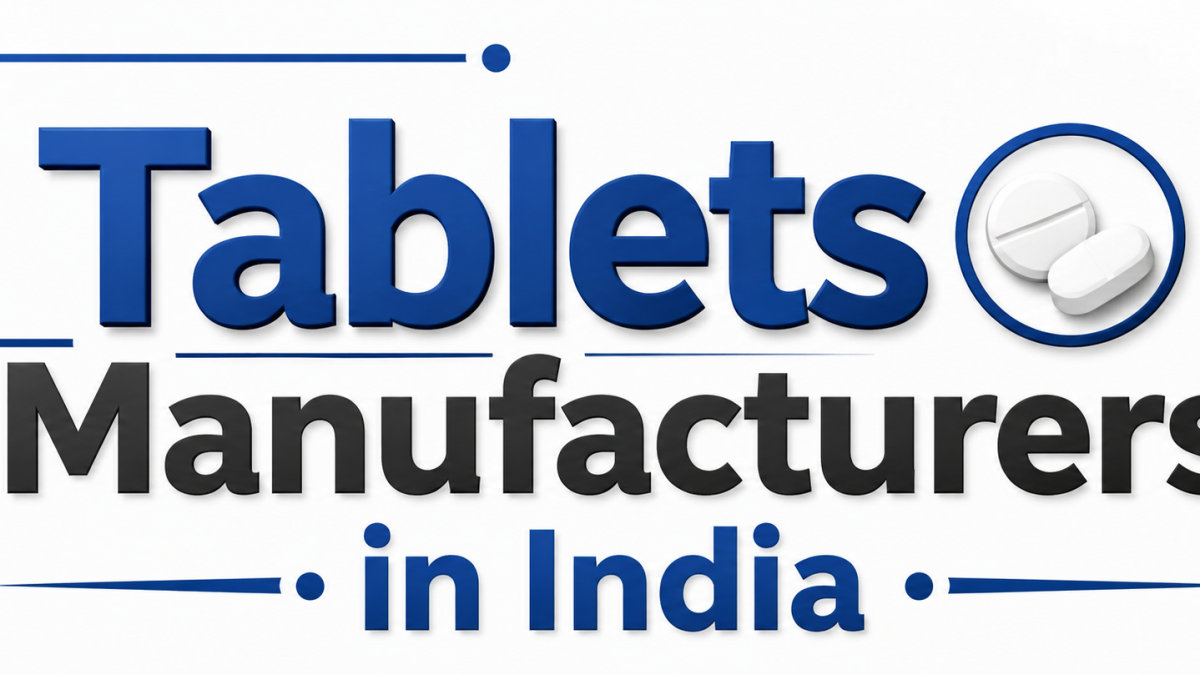 Tablets Manufacturers in India
