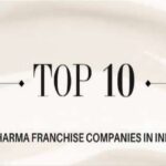 Top 10 Pharma Franchise Companies in India
